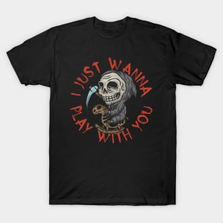 I Just Wanna Play T-Shirt